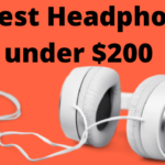 Best-Headphones-under-$200